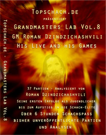 Grandmasters Lab Vol. 8 - GM Roman Dzindzichashvili - Sein Leben