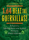 1.d4 – Beat the Guerrillas!