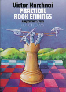 Victor Korchnoi Practical Rook Endings