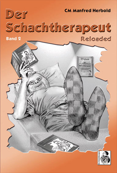 Der Schachtherapeut Band 2 - Reloaded