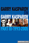 Garry Kasparov on Garry Kasparov Part III