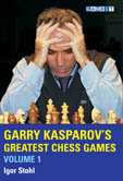 Garry Kasparov's Greatest Chess Games Volume 1