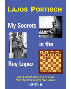 My Secrets in the Ruy Lopez: Unpublished Ideas and Analysis