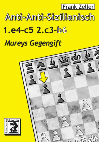 Anti-Anti-Sizilianisch: Mureys Gegengift 1.e4 c5 2.c3 b6