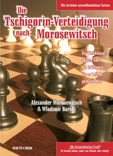 Die Tschigorin-Verteidigung nach Morosewitsch