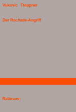 Der Rochadeangriff, V. Vukovic/G. Treppner